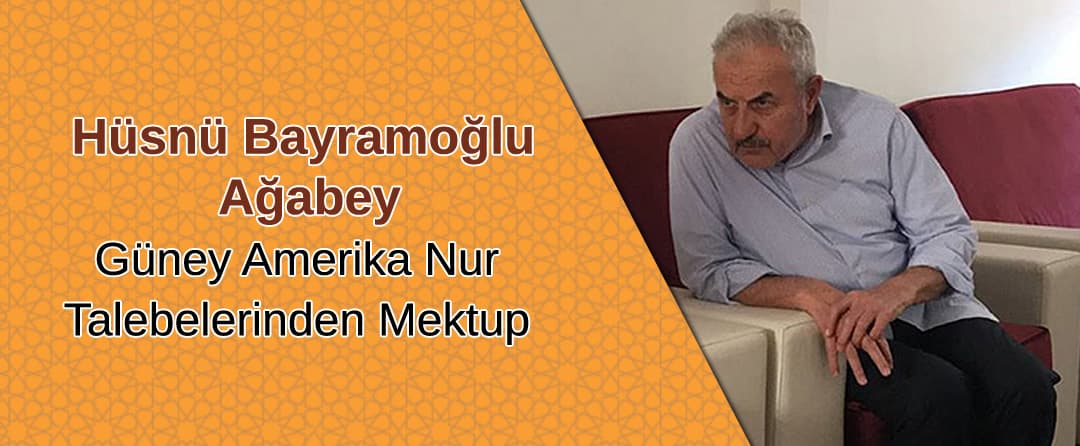 Güney Amerika Nur Talebelerinden Mektup